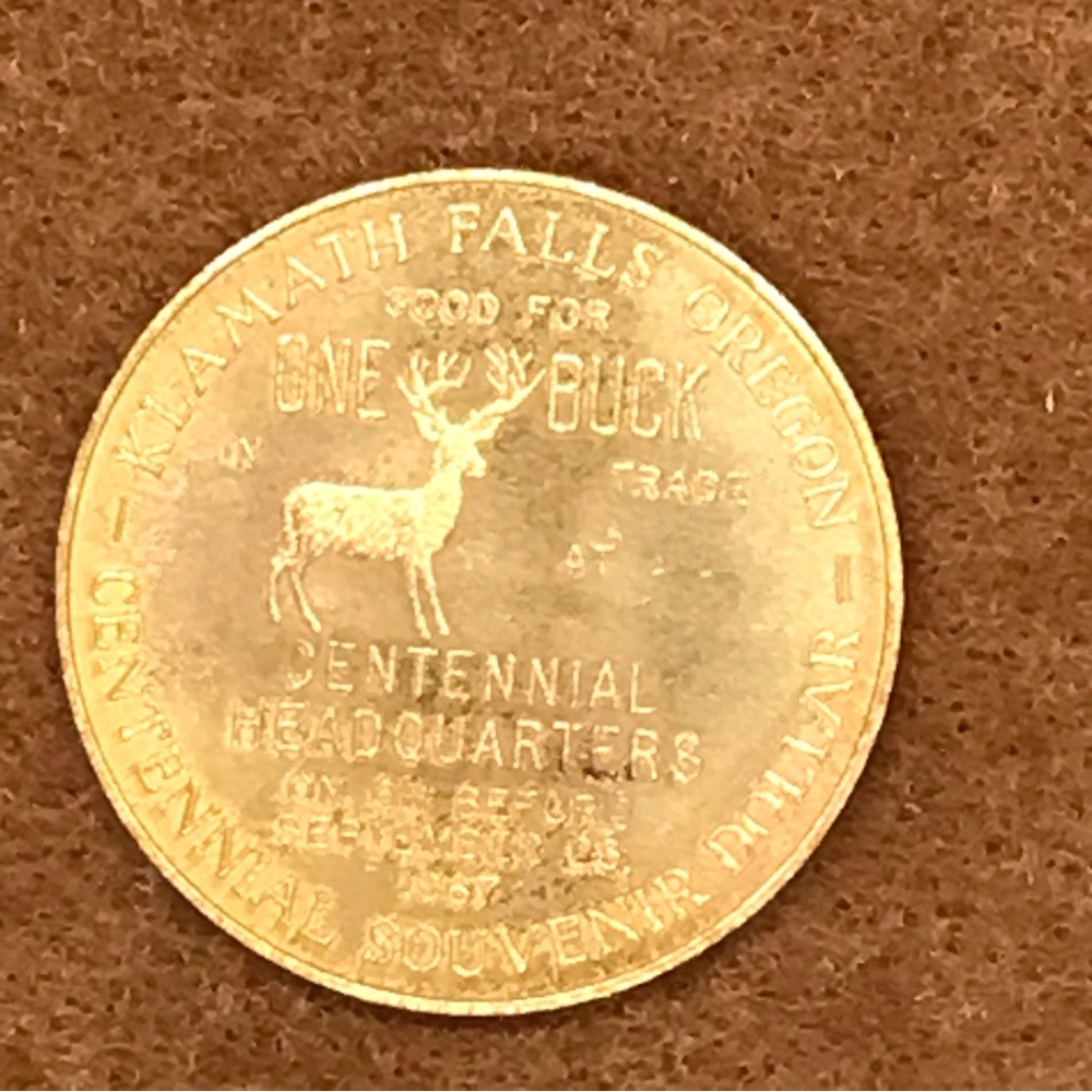 1967 Klamath Falls, Oregon centennial token. Good for ‘one buck’.
